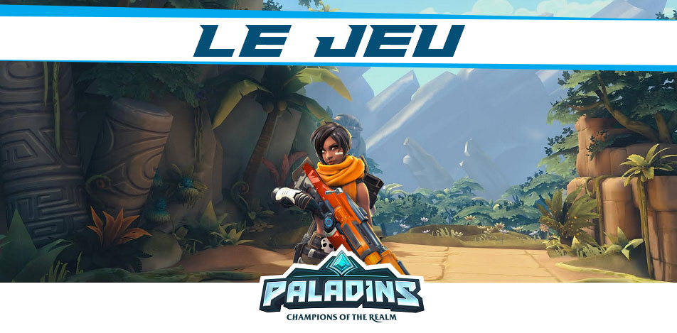 Le jeu Paladins