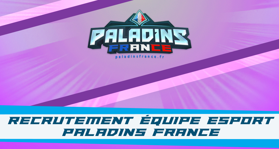 Recrutement équipe eSport Paladins France