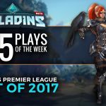 Paladins Top 5 Plays Best PPL Plays of 2017